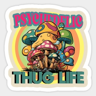 Psychedelic - Thug Life Sticker